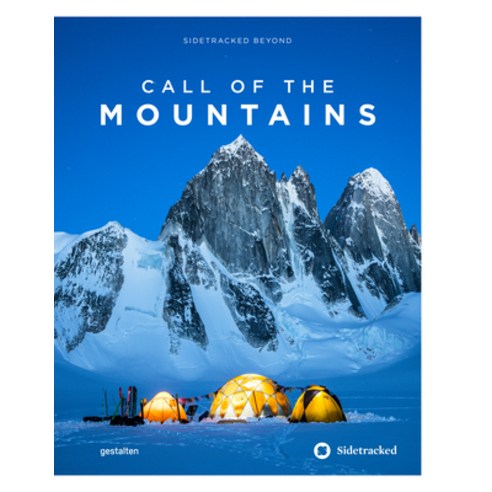 (영문도서)Call of the Mountains: Sidetracked Beyond Hardcover, Gestalten, English, 9783967041965