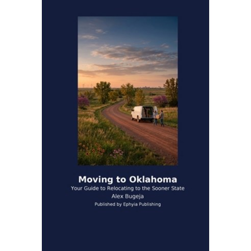 (영문도서)Moving to Oklahoma Paperback, Ephyia Publishing, English, 9798256032678