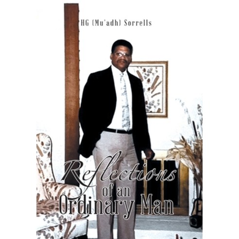 (영문도서)Reflections of an Ordinary Man Hardcover, Xlibris Us, English, 9798369460764