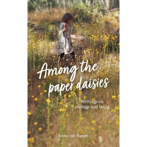 (영문도서)Among the Paper Daisies Paperback, Microcarpa Press, English, 9780646738529
