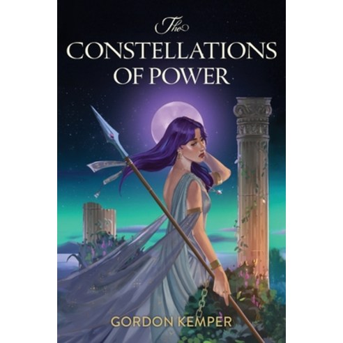(영문도서)The Constellations of Power: An Epic Fantasy Adventure set in a Dystopian World... Paperback, Gordon Kemper C/O Block Ser..., English, 9783912145021