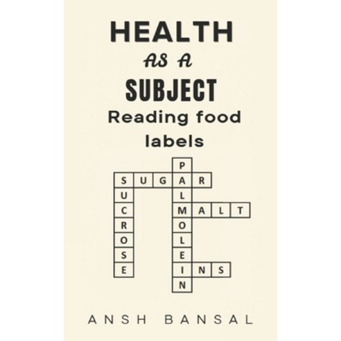 (영문도서)Health as a Subject: Reading Food Labels Paperback, Independently Published, English, 9798195776916