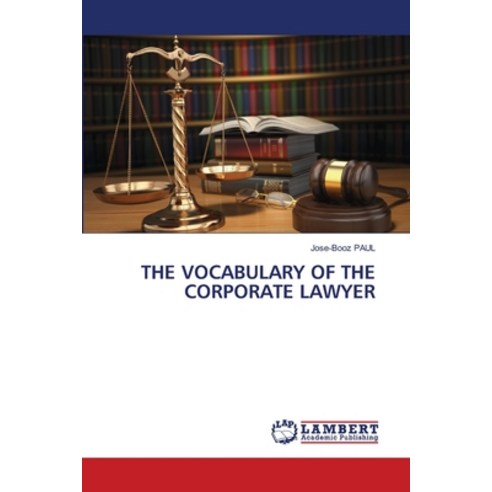 (영문도서)The Vocabulary of the Corporate Lawyer Paperback, LAP Lambert Academic Publis..., English, 9786209379918