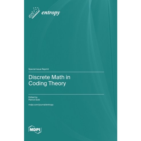 (영문도서)Discrete Math in Coding Theory Hardcover, Mdpi AG, English, 9783725862160 Mdpi AG, English, 9783725862160