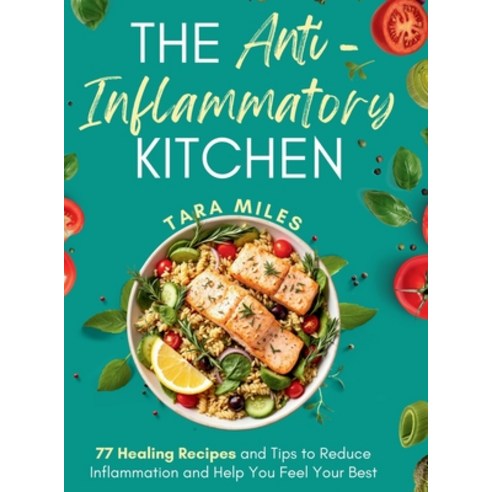 (영문도서)The Anti-Inflammatory Kitchen Hardcover, Smartmind Publishing, English, 9781916662476