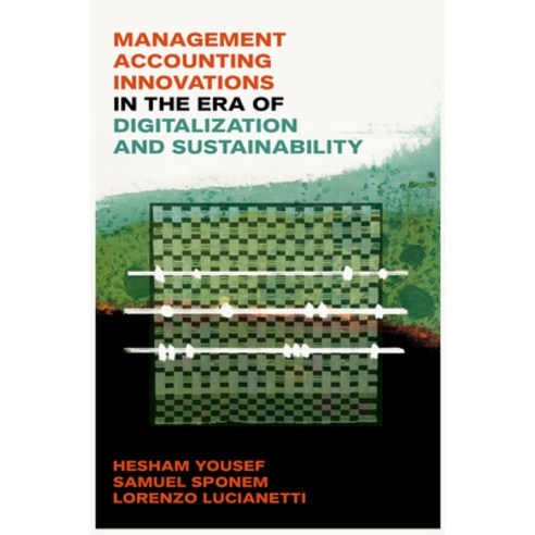 (영문도서)Management Accounting Innovations in the Era of Digitalization and Sustainability Hardcover, English, 9781835494134