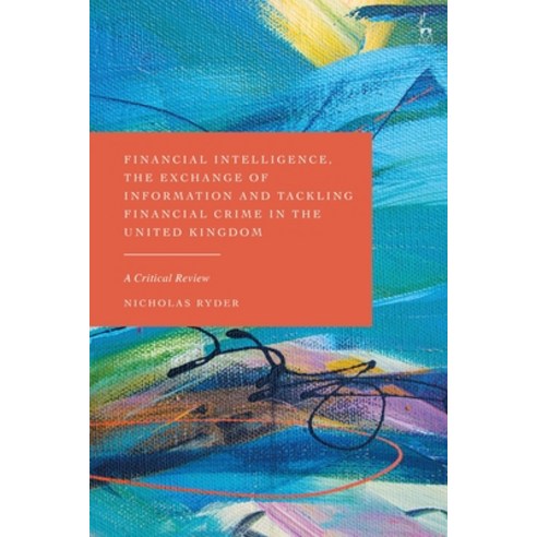 (영문도서)Financial Intelligence the Exchange of Information and Tackling Financial Crime... Hardcover, Hart Publishing, English, 9781509968909