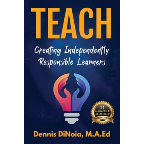 (영문도서)Teach: Creating Independently Responsible Learners Paperback, English, 9781956837841
