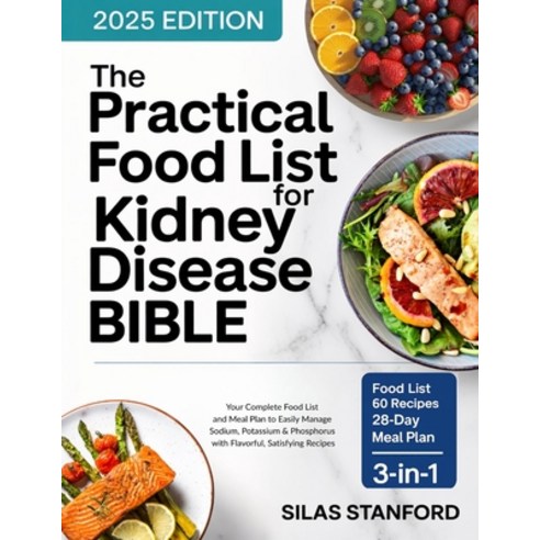 (영문도서)The Practical Food List for Kidney Disease Bible: Your Complete Food List and Me... Paperback, Cby Press, English, 9789371232296
