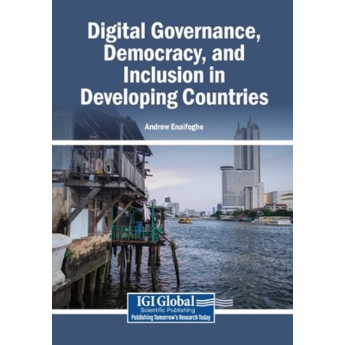 (영문도서)Digital Governance Democracy and Inclusion in Developing Countries Paperback, Igi Global Scientific Publi..., English, 9798260016190