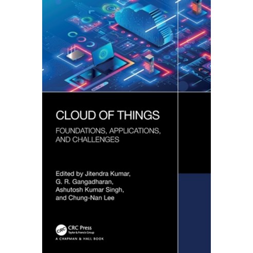 (영문도서)Cloud of Things: Foundations Applications and Challenges Paperback, CRC Press, English, 9781032488240