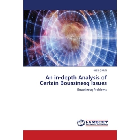 (영문도서)An in-depth Analysis of Certain Boussinesq Issues Paperback, LAP Lambert Academic Publis..., English, 9786209823688