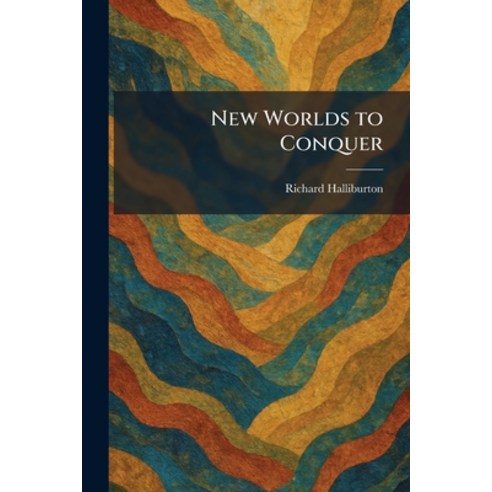 (영문도서)New Worlds to Conquer Paperback, Tradd Street Press, English, 9781025869292