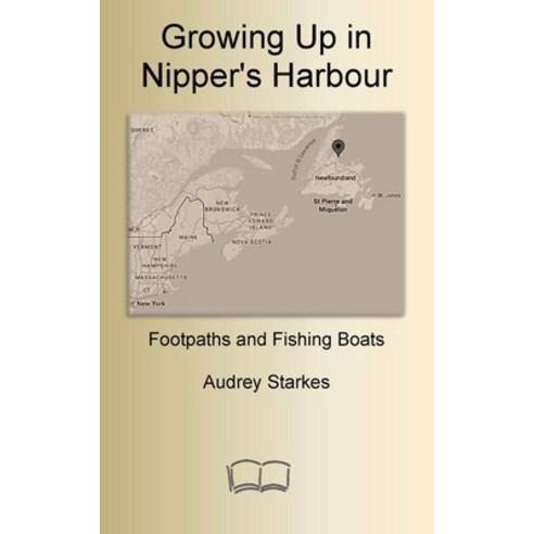 (영문도서)Growing Up in Nipper's Harbour: Footpaths and Fishing Boats Paperback, Petra Books, English, 9781998321827