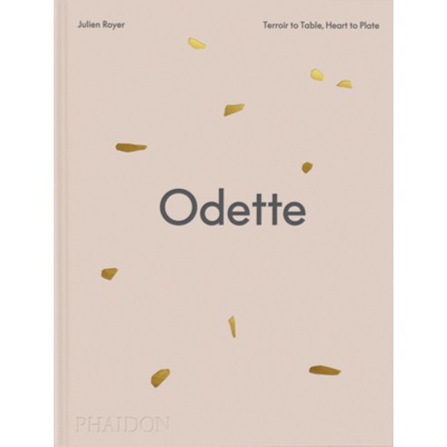 (영문도서)Odette: Terroir to Table Heart to Plate [A Cookbook] Hardcover, Phaidon Press, English, 9781837291090