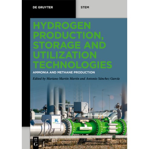 (영문도서)Hydrogen Production Storage and Utilization Technologies: Ammonia and Methane P... Paperback, de Gruyter, English, 9783111634821