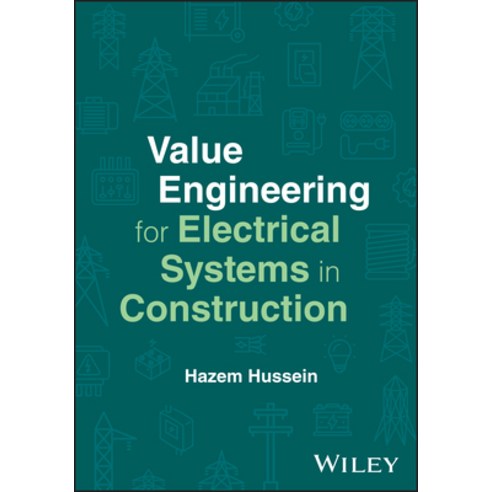(영문도서)Value Engineering for Electrical Systems in Construction Hardcover, Wiley, English, 9781394298563