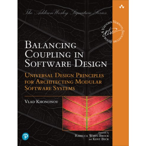 (영문도서)Balancing Coupling in Software Design: Universal Design Principles for Architect... Paperback, Addison-Wesley Professional, English, 9780137353484
