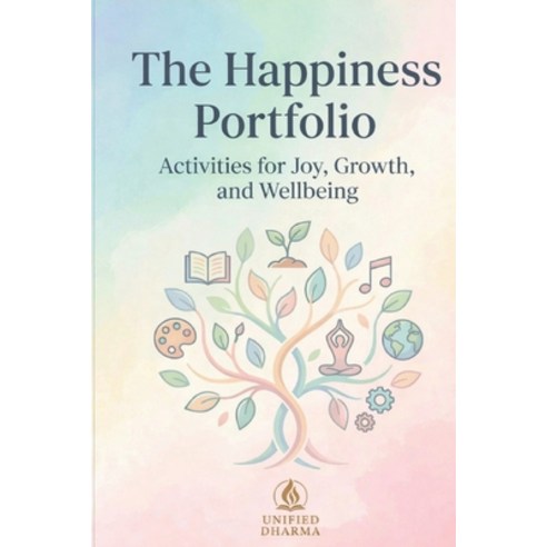 (영문도서)The Happiness Portfolio: Activities for Joy Growth and Wellbeing Paperback, Independently Published, English, 9798244721072