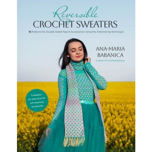 (영문도서)Reversible Crochet Sweaters: 16 Patterns for Double-Sided Tops & Accessories Usi... Paperback, Page Street Publishing, English, 9798890033246 Page Street Publishing, English, 9798890033246
