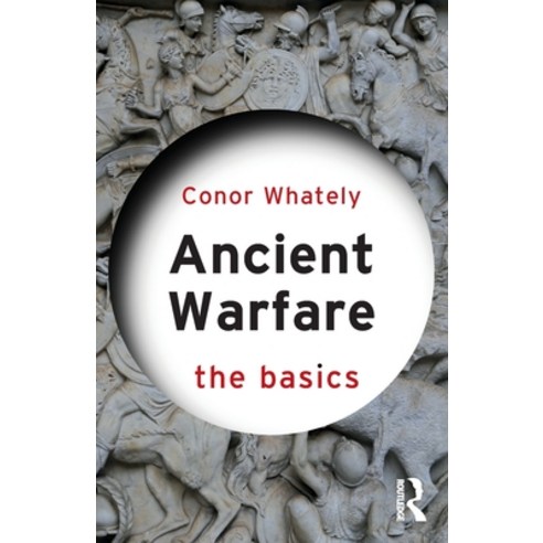 (영문도서)Ancient Warfare: The Basics Paperback, Routledge, English, 9780367549183