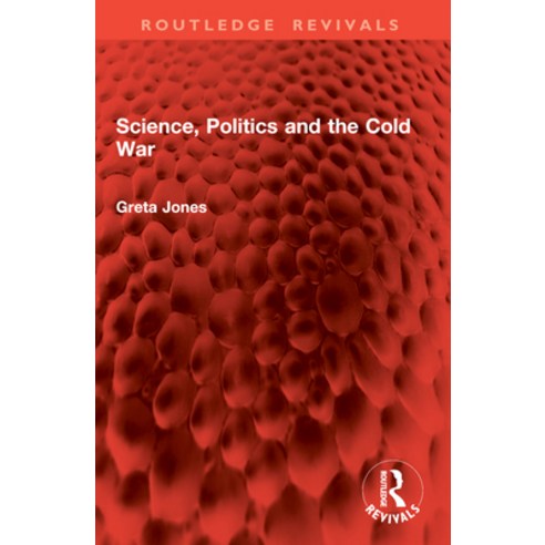(영문도서)Science Politics and the Cold War Paperback, Routledge, English, 9781032960913