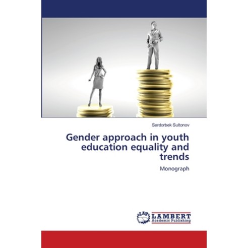 (영문도서)Gender approach in youth education equality and trends Paperback, LAP Lambert Academic Publis..., English, 9786139703814