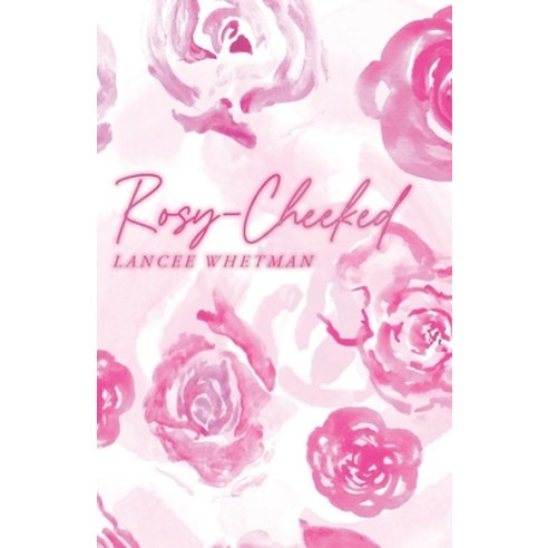 (영문도서)Rosy-Cheeked Paperback, Lancee Whetman, English, 9798989730223