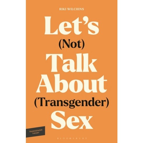 (영문도서)Let's (Not) Talk About (Transgender) Sex: The Erotic Erasure of Trans Desire & S... Hardcover, Bloomsbury Academic, English, 9781350574519