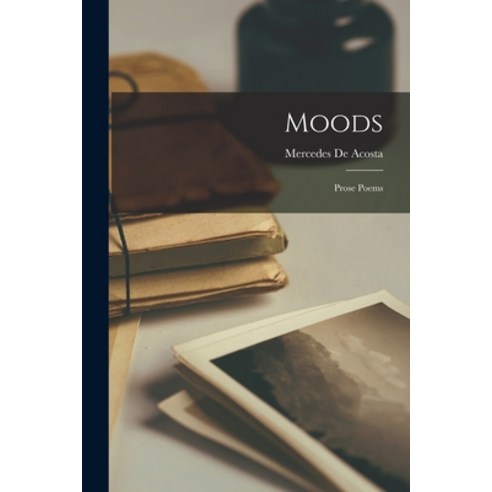 (영문도서)Moods: Prose Poems Paperback, Legare Street Press, English, 9781016552721