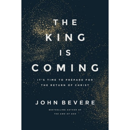 (영문도서)The King Is Coming: It's Time to Prepare for the Return of Christ Hardcover, Thomas Nelson, English, 9781400349678