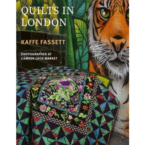 (영문도서)Kaffe Fassett's Quilts in London: Photographed at Camden Lock Market Paperback, Taunton Press, English, 9781419784699