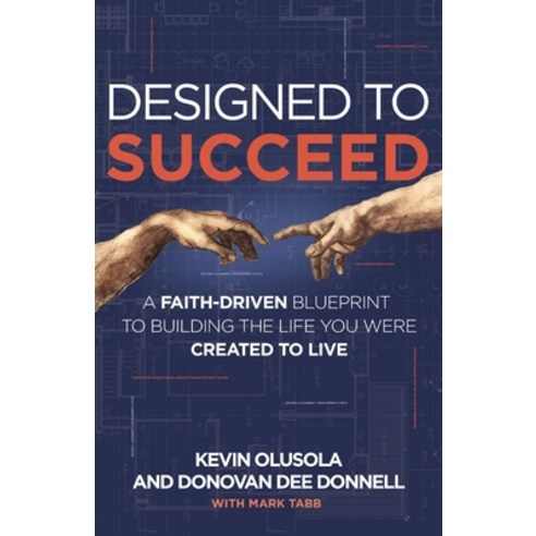(영문도서)Designed to Succeed: A Faith-Driven Blueprint to Building the Life You Were Crea... Hardcover, Zondervan, English, 9780310370123
