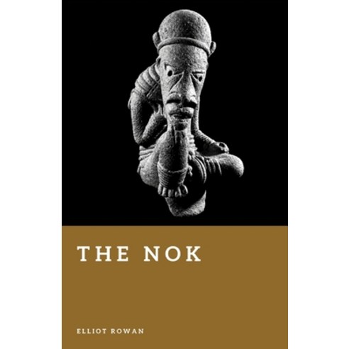 (영문도서)The Nok: Sculptors of Ancient West Africa Paperback, Independently Published, English, 9798195429263