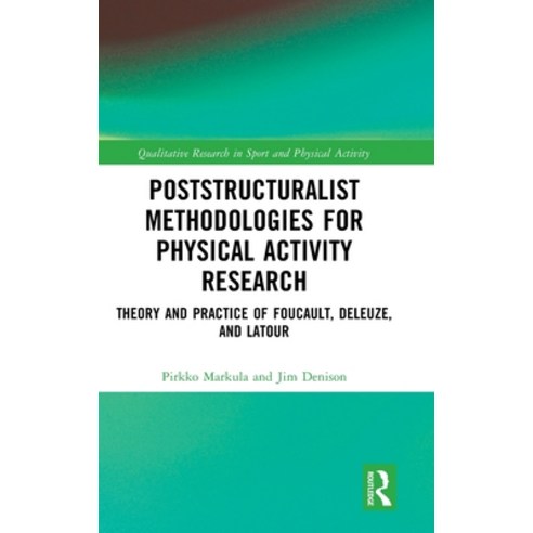 (영문도서)Poststructuralist Methodologies for Physical Activity Research: Theory and Pract... Hardcover, Routledge, English, 9781032018829