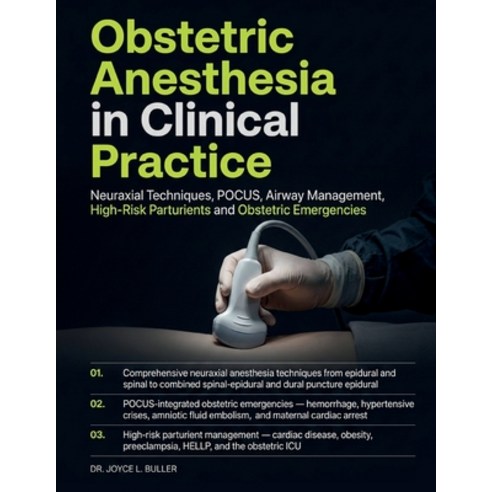 (영문도서)Obstetric Anesthesia in Clinical Practice: A Visual and Evidence-Based Neuraxial... Paperback, Independently Published, English, 9798197588272