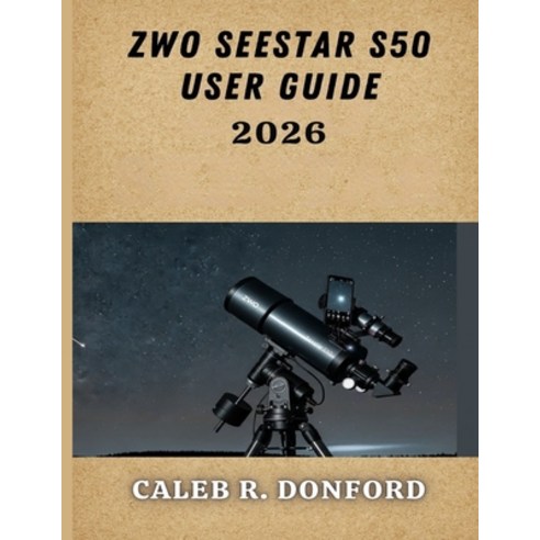 (영문도서)Zwo Seestar S50 User Guide 2026 Paperback, Independently Published, English, 9798243622851