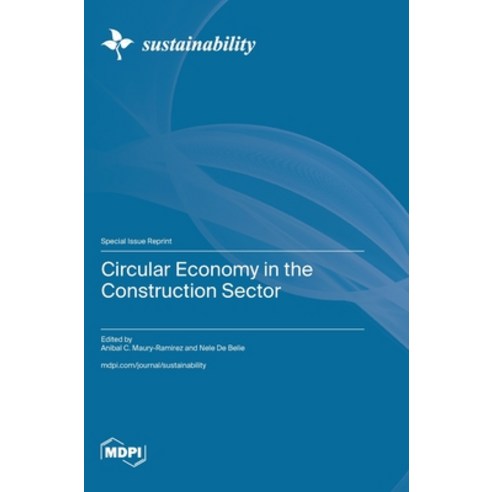 (영문도서)Circular Economy in the Construction Sector Hardcover, Mdpi AG, English, 9783725839629