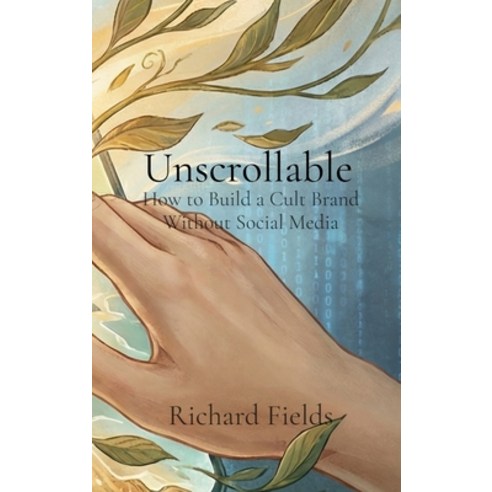 (영문도서)Unscrollable: How to Build a Cult Brand Without Social Media Hardcover, Qasas.Pub, English, 9781914272653