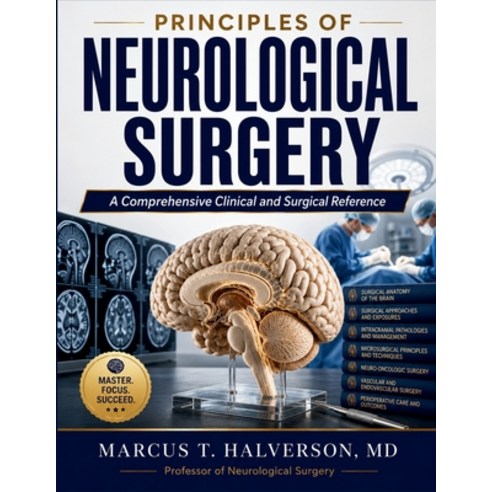 (영문도서)Principles of Neurological Surgery: A Comprehensive Clinical and Surgical Reference Paperback, Independently Published, English, 9798189952388
