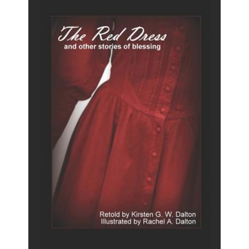 (영문도서)The Red Dress: and other stories about blessing Paperback, Independently Published, English, 9781791727413