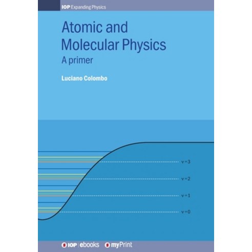 (영문도서)Atomic and Molecular Physics: A primer Paperback, Institute of Physics Publis..., English, 9780750322614