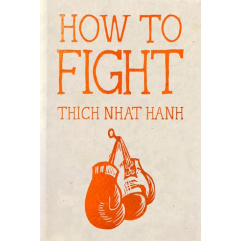 (영문도서)How to Fight: Hardcover Gift Edition Hardcover, Parallax Press, English, 9781967175284