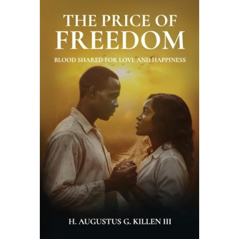 (영문도서)The Price of Freedom Blood shared for love and happiness Paperback, Spines, English, 9798900026091