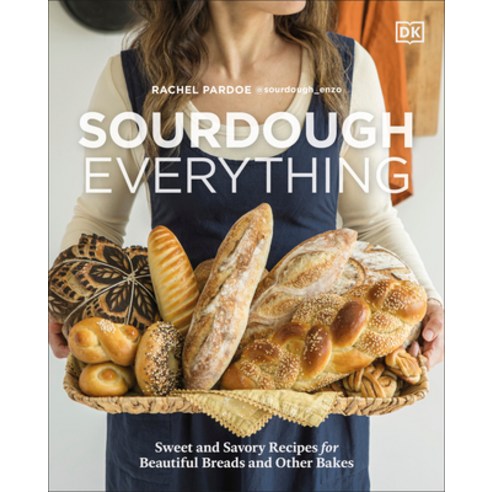 (영문도서)Sourdough Everything: Sweet and Savory Recipes for Beautiful Breads and Other Bakes Hardcover, DK Publishing (Dorling Kind..., English, 9780593967645