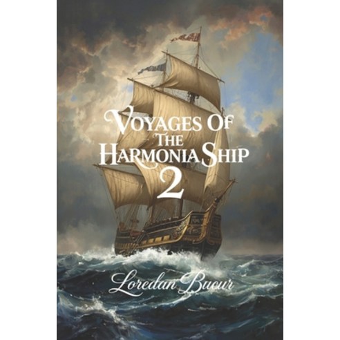 (영문도서)Voyages Of The Harmonia Ship - 2 Paperback, Independently Published, English, 9798198045064