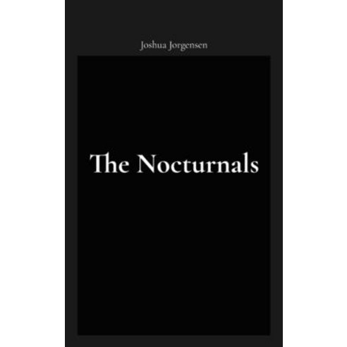 (영문도서)Nocturnals Hardcover, Joshua L. Jorgensen, English, 9798218912062