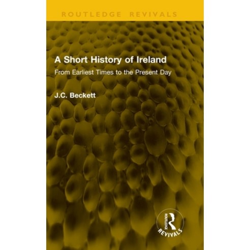 (영문도서)A Short History of Ireland: From Earliest Times to the Present Day Hardcover, Routledge, English, 9781041367222