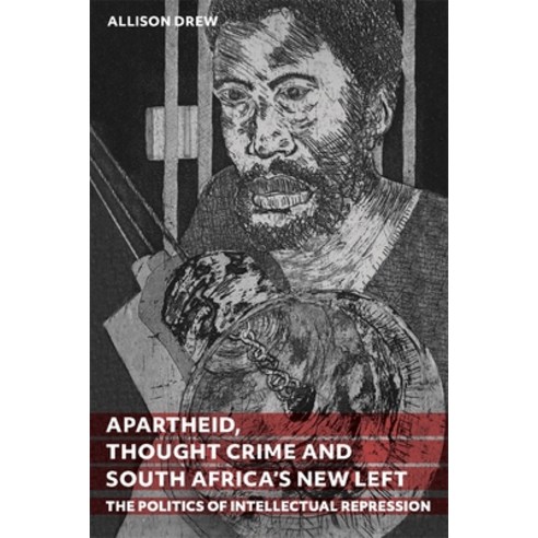 (영문도서)Apartheid Thought Crime and South Africa's New Left: The Politics of Intellectu... Hardcover, James Currey, English, 9781847014849