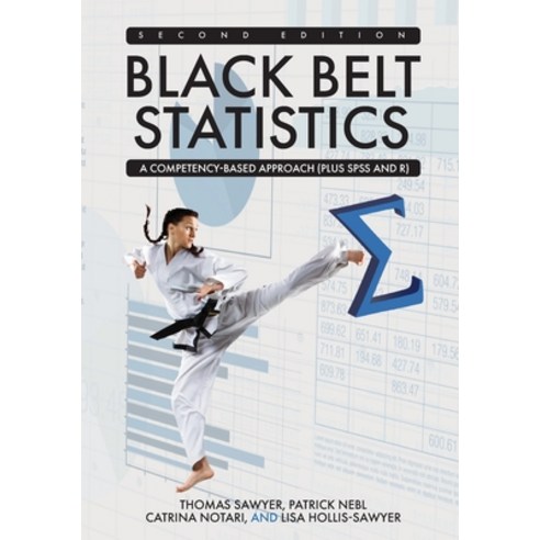 (영문도서)Black Belt Statistics: A Competency-Based Approach (Plus SPSS and R) Paperback, Cognella Academic Publishing, English, 9798823399920